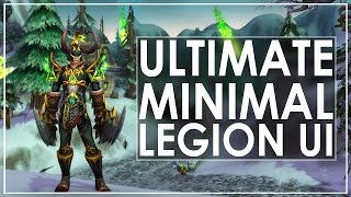WoW Legion Prep: My Best Minimal UI & Awesome Keybinds