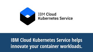 IBM Cloud Kubernetes Service helps innovate your container workloads.