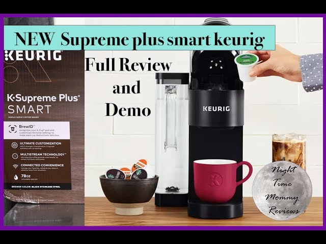 Keurig K-Supreme Plus SMART Brewer Review