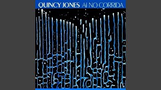 Quincy Jones - Ai No Corrida (Single Version) [Audio HQ]