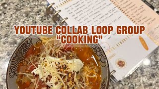 YOUTUBE COLLAB LOOP GROUP | COOKING!