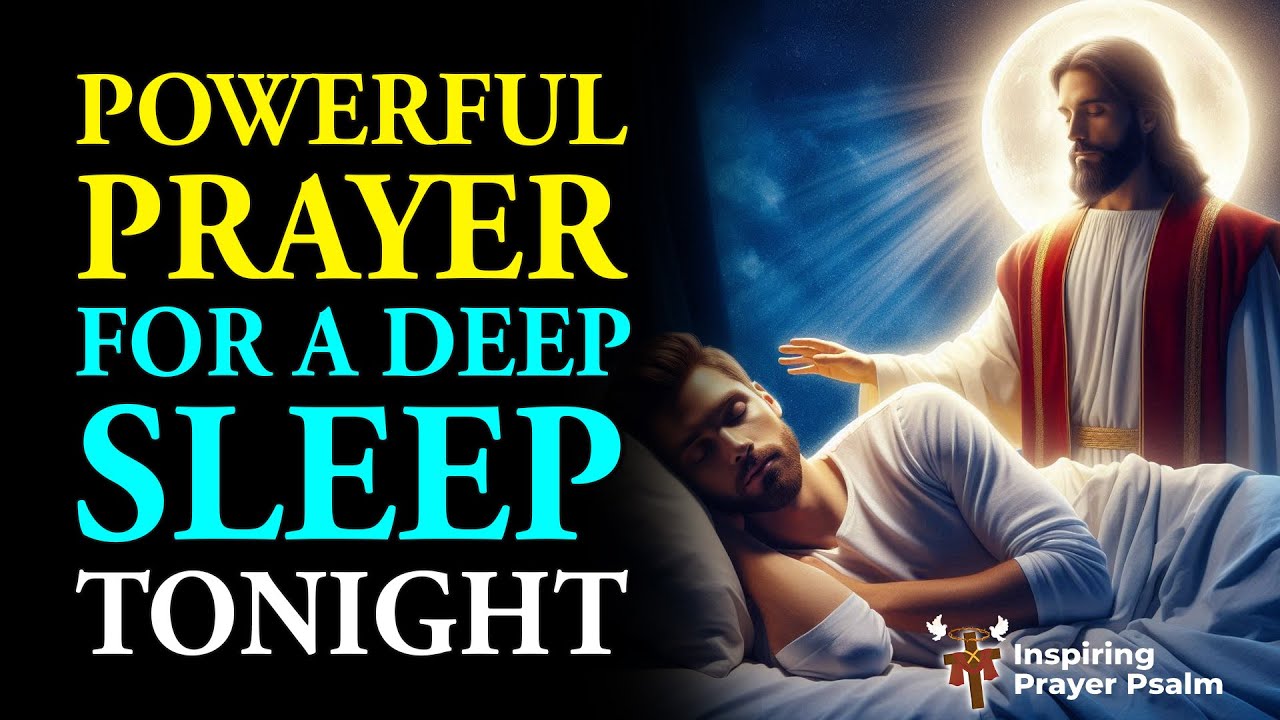 Powerful Prayer to Sleep Well and Drift Into Deep Rest Tonight