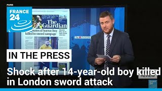 '22 minutes of horror': 14-year-old boy killed in London sword attack • FRANCE 24 English