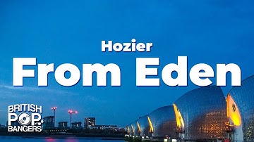 Hozier - From Eden (Lyrics)