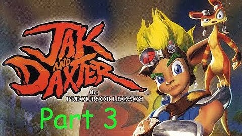 Jak & Daxter The Precursor Legacy Part 3