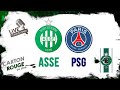 ASSE - PSG  🟢 le match commenté en live 🟢 ⚽ALLEZ LES VERTS !