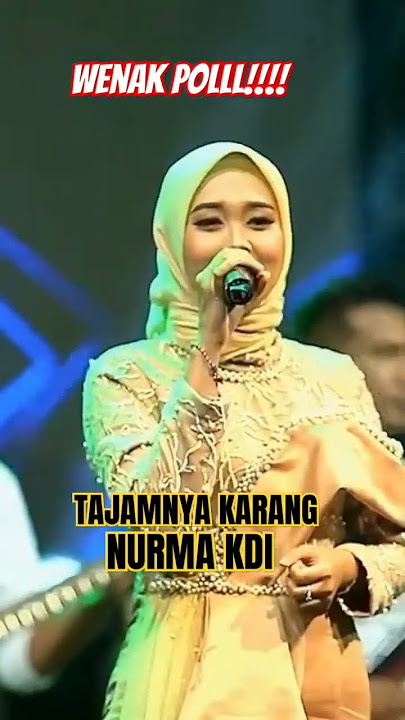 Tajamnya Karang - Nurma KDI #dangdut #dangdutkoplo #nurmakdi #adella