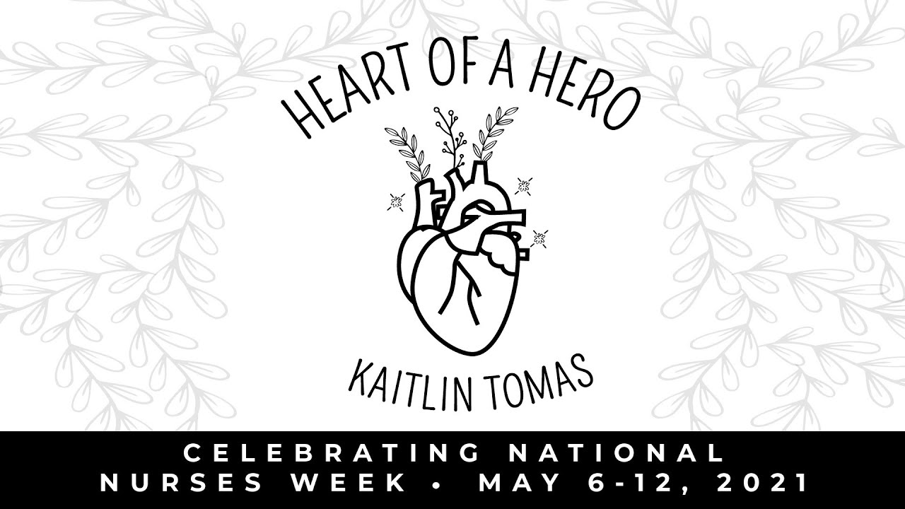 Heart of a Hero Lyric Video   Kaitlin Tomas National Nurses Week 2021