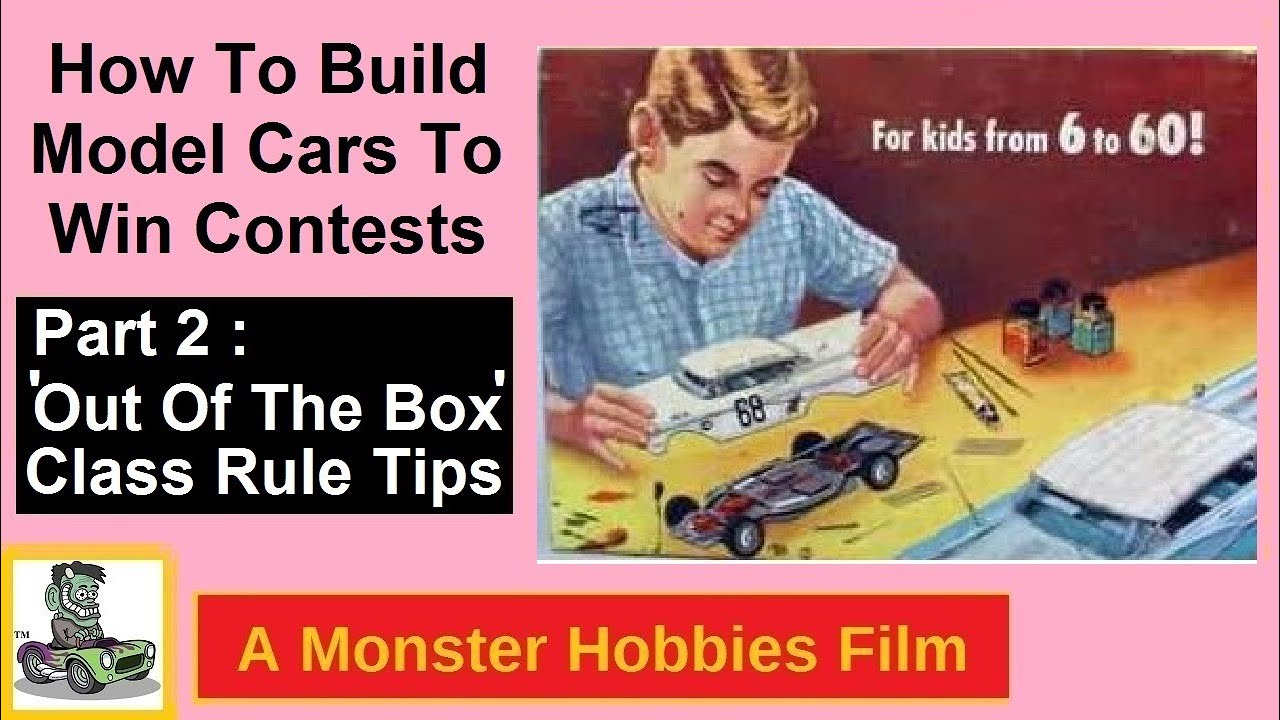 Model Building Contest How To Build Model Cars For Contests - Video 2 - Your Guide to ‘Out of ...