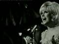Dusty springfield  you dont have to say you love me