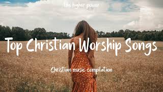 Top Christian Worship Songs 2023 ~ Playlist Hillsong Praise \& Worship Songs