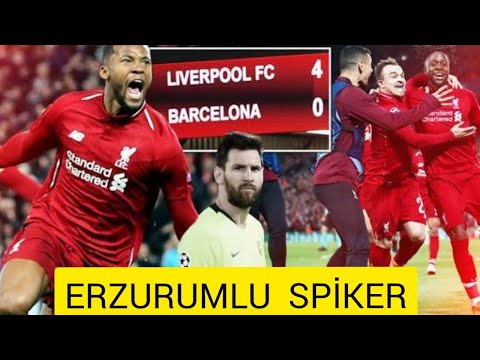 LİVERPOOL-BARCELONA ERZURUMLU SPİKER