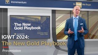 The New Gold Playbook | In Gold We Trust report 2024