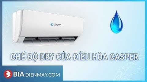 Chế độ dry máy lạnh là gì năm 2024