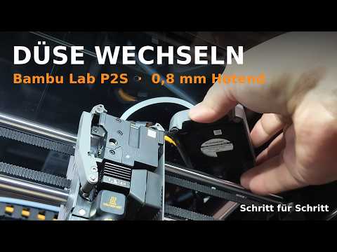 Bambu Lab P2S: Düse wechseln auf 0,8 mm 🔧 | Change Nozzle Tutorial