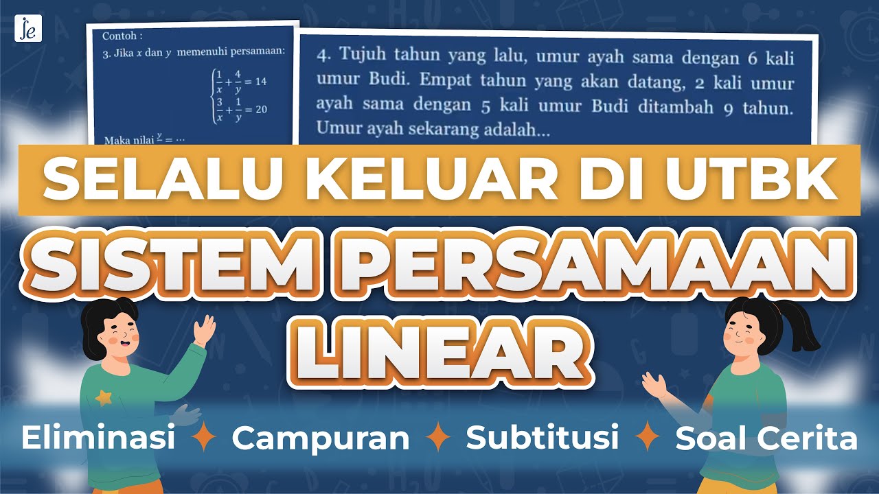 MATERI SISTEM PERSAMAAN LINEAR PASTI KELUAR DI UTBK! Cara Eliminasi, Substitusi, Soal Cerita