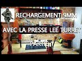 Rechargement 9mm avec la presse lee turret partie 1