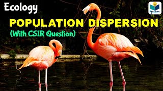 POPULATION DISPERSION |  RANDOM | CLUMPED | UNIFORM | ECOLOGY |CSIR NET|
