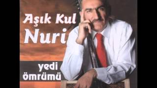 Aşık Kul Nuri - Nişanesin Efendim
