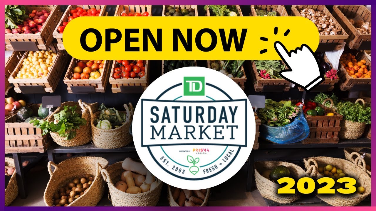 TD Saturday Market Opens 2023 | Greenville SC