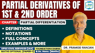 Partial Derivatives Of 1st Order & 2nd Order | Definitions | Full Concepts | Partial Differentiation