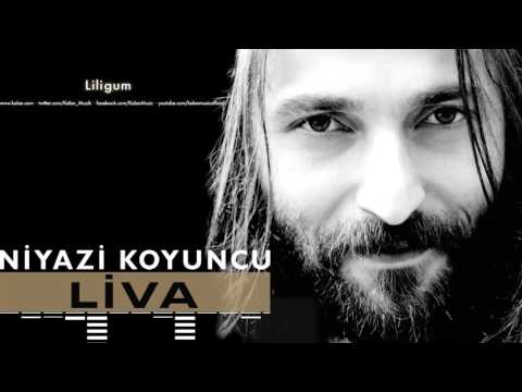 Niyazi Koyuncu  - Lilligum I Liva © 2016 Kalan Müzik