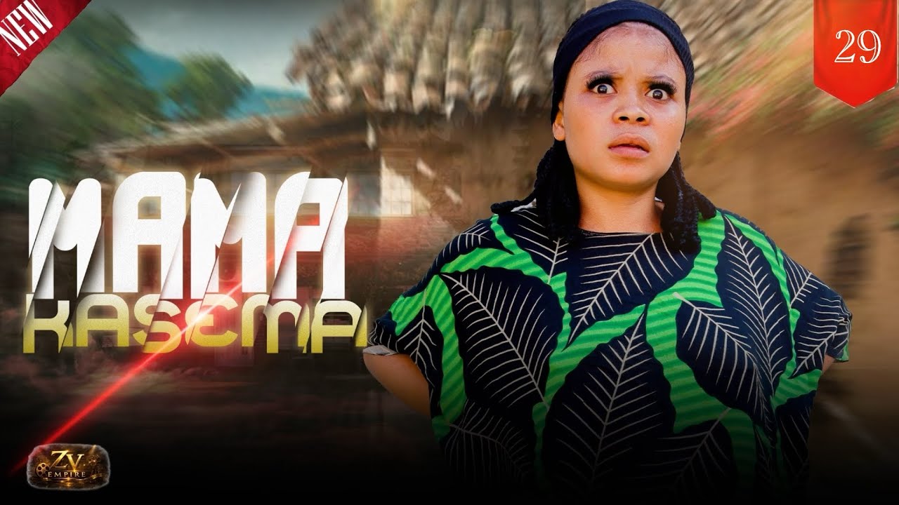 MAMA KASEMA I EpI 29 I