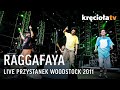 Raggafaya LIVE Przystanek Woodstock 2011 (full concert)