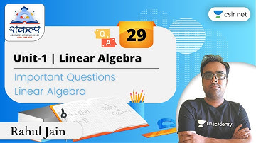 Important Questions on Linear Algebra | CSIR Mathematics June 2021 | 12:00 PM | Sankalpa Batch