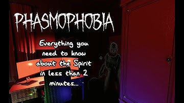 Phasmophobia Guide: The Spirit explained in less than 2 minutes!