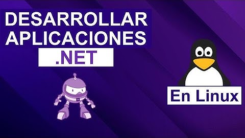 Desarrollo de software en LINUX 🐧 | Monta el entorno para trabajar con .NET