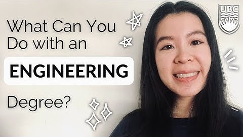 What Can You Do with an ENGINEERING Degree? ☆ UBC Engineering Stories