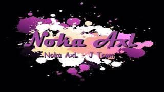 Noka AxL - J Town