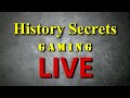 LIVE - History Secrets - Gaming LIVE STREAM FUN