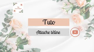 Tuto attache-tétine - mes p'tites mains