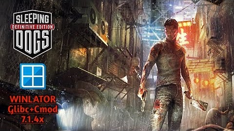 Sleeping Dogs Definitely Edition (HD) - WINLATOR GLIBC+CMOD 7.1.4x - POCO F7 - Overall Setup