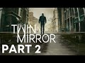 TWIN MIRROR Walkthrough Gameplay Part 2