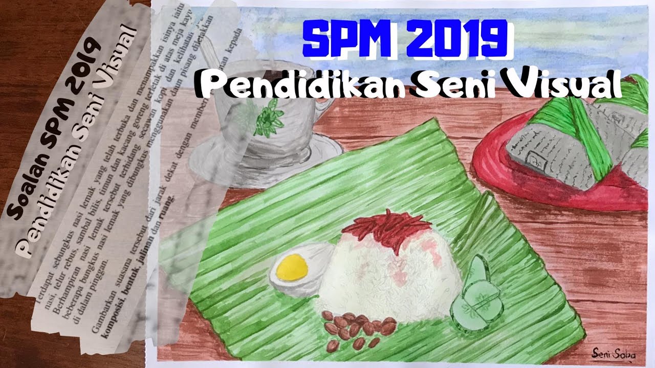 SOALAN SPM 2019 PENDIDIKKAN SENI VISUAL (Soalan No.4 