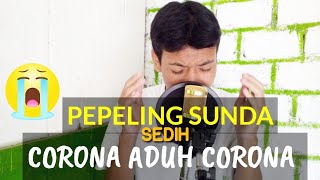 CORONA ADUH CORONA (AL BURDAH) SOLAWAT- COVER ROZAK [PEPELING SUNDA SEDIH]