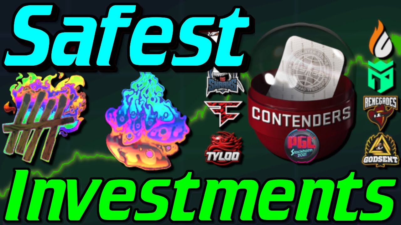 Safest investments right now cs go cs2 investing youtube