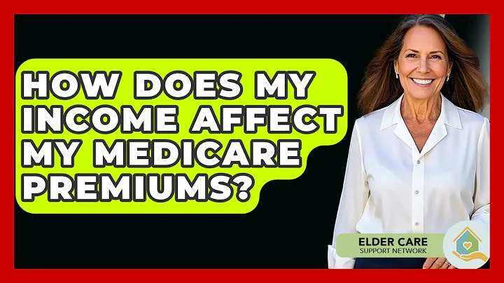 How Does My Income Affect My Medicare Premiums? - Elder Care Support Network