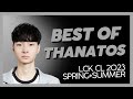 Best of dk thanatos  lck cl 2023 spring  summer  best top lane prospect