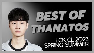 Best of DK Thanatos - LCK CL 2023 Spring & Summer - Best Top Lane Prospect?