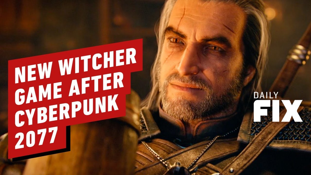 A New Witcher Game Coming After Cyberpunk 2077 - IGN Daily Fix
