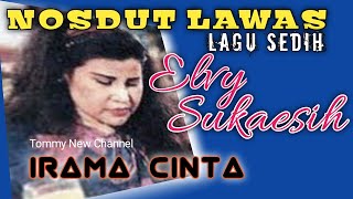 nosdut sedih elvy sukaesih irama cinta