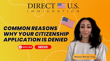 Common Reasons Why Your Citizenship Application is Denied | U.S. Citizenship Denied
