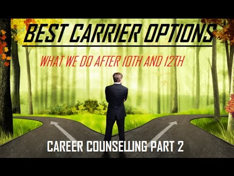 PART 2 // WHAT WE DO AFTER 10TH AND 12 TH CAREER COUNSELLING - YouTube