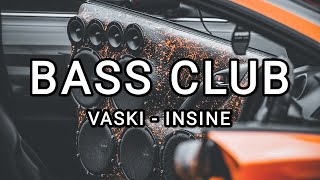 BASS_CLUB_ДИКИЙ ПАНЧ VASKI - INSANE