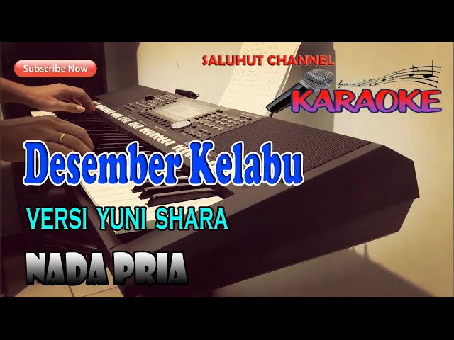 DESEMBER KELABU ll KARAOKE NOSTALGIA ll YUNI SHARA ll NADA PRIA B=DO class=