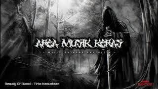 Beauty Of Blood - Tirta Kedustaan | AREA MUSIK KERAS